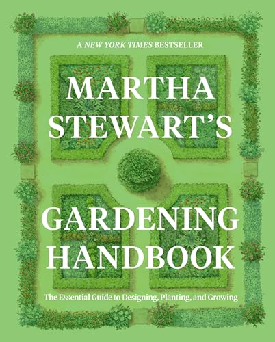 Martha Stewart's Gardening Handbook: The Essential Guide to Desig...