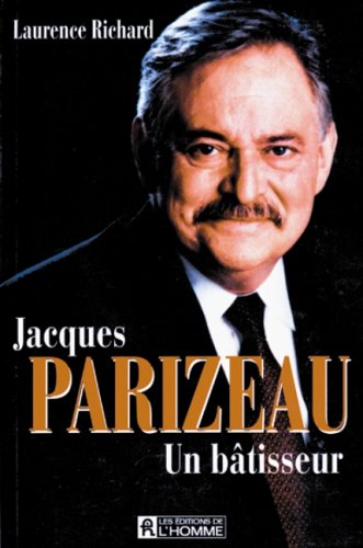 JACQUES PARIZEAU [Flexibound] Laurence RICHARD and De L'homme