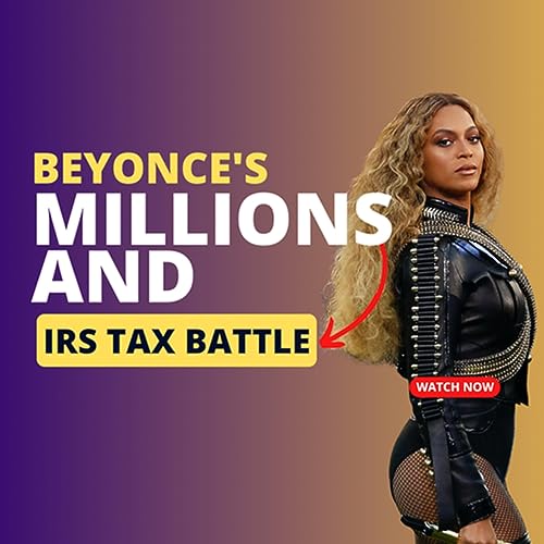 Beyoncé’s Millions and IRS Tax Battle cover art