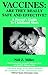 Vaccines: Are They Really Safe and Effective?: A Parent's Guide to Childhood Shots