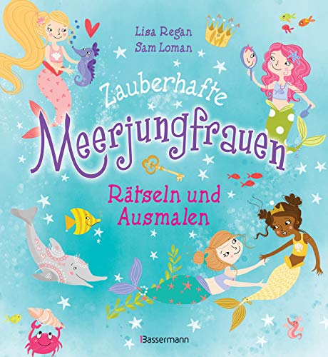 Zauberhafte Meerjungfrauen - Rätseln und Ausmalen. Durchgehend vierfarbig.: Ab 6 Jahren. Kinderrät Zauberhafte Meerjungfrauen - Rätseln und Ausmalen. Durchgehend vierfarbig.: Ab 6 Jahren. Kinderrät