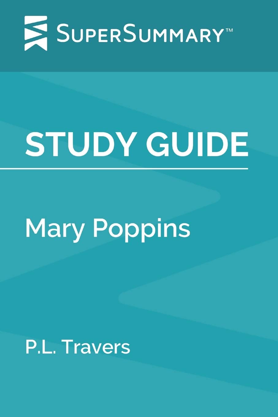 Study Guide: Mary Poppins by P.L. Travers (SuperSummary)