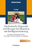  Psychiatrische Diagnostik und Therapie bei Menschen mit Intelligenzminderung: Ein Arbeits- und Praxisbuch für Ärzte, Psychologen, ... und -pädagogen. Mit Online-Lehrfilmen