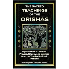 The Sacred Teachings of the Orishas Audiolibro Por Awo Ifagbemi, Michael Perez arte de portada