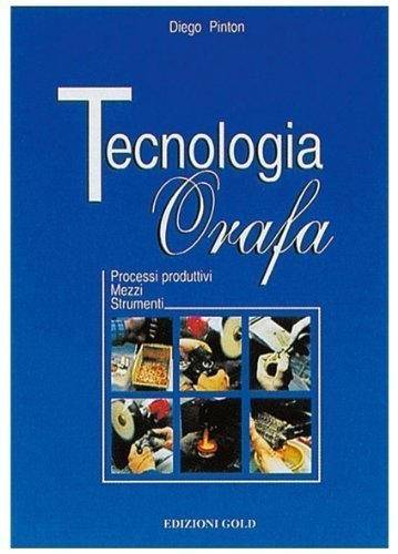 TECNOLOGIA ORAFA MANUALE OREFICERIA 1999