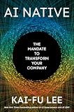 AI Native: The Mandate to Transform Your Company (English Edition)