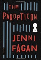 The Panopticon: A Novel by Jenni Fagan B01FEKBQXK Book Cover