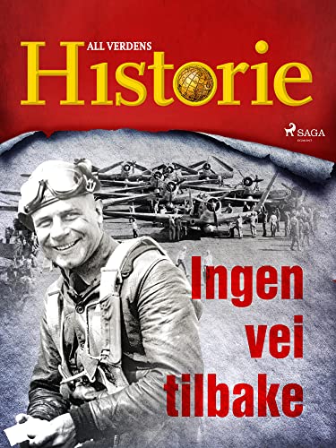 Ingen vei tilbake (En verden i krig – beretninger fra andre verdenskrig Book 4) (Norwegian Edition)