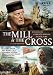 The Mill & The Cross