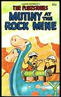 The Flintstones : Mutiny at the Rock Mine B000CIZJGU Book Cover