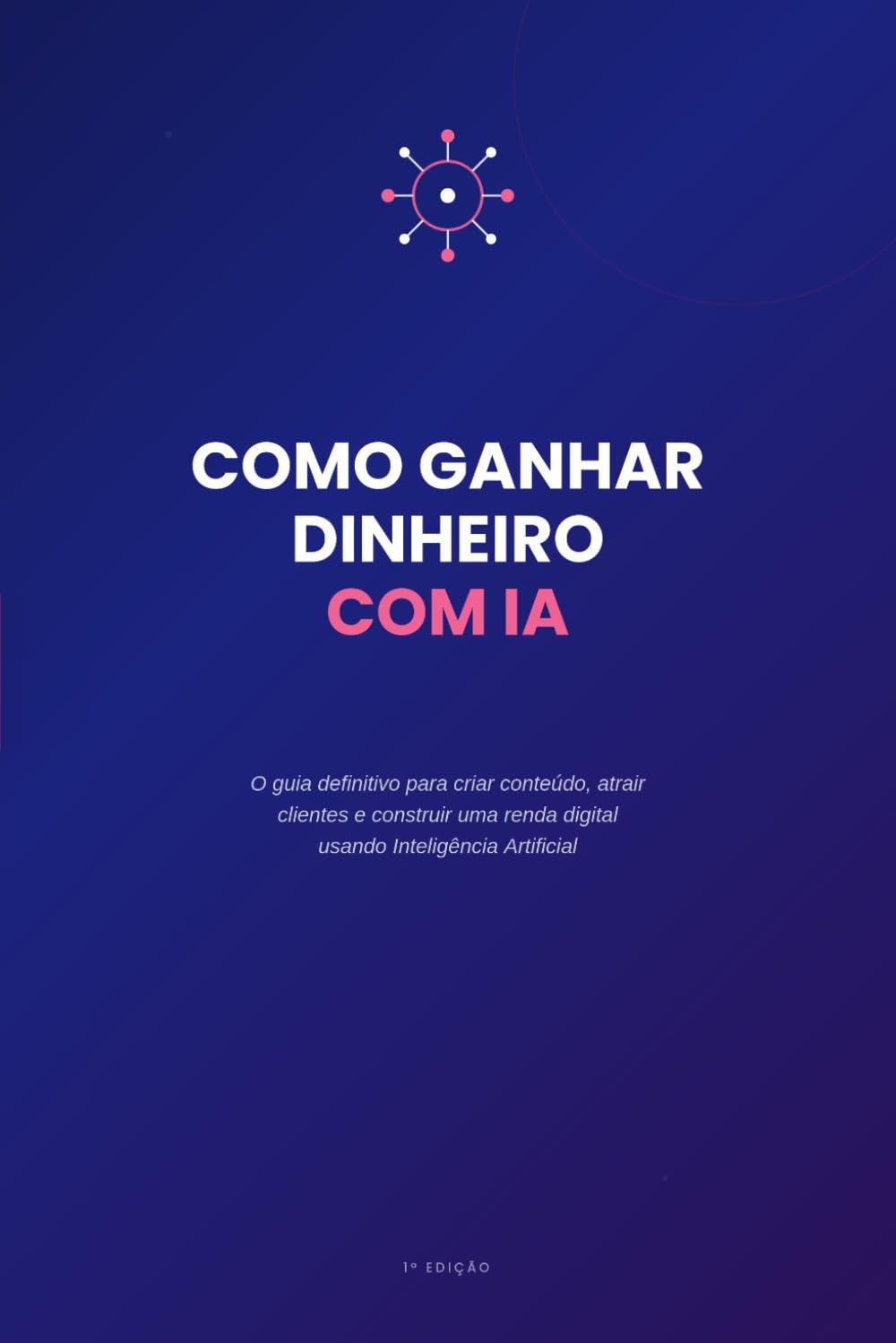 COMO GANHAR DINHEIRO COM INTELIGÊNCIA ARTIFICIAL