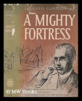 A Mighty Fortress / Le Grand Cannon, Jr. B004MFZ9AA Book Cover