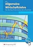 Allgemeine Wirtschaftslehre, EURO, Für die kaufmännische Berufsschule, Ausgabe Baden-Württemberg: Schülerband (Allgemeine Wirtschaftslehre: Ausgabe ... Berufsschule in Baden-Württemberg)
