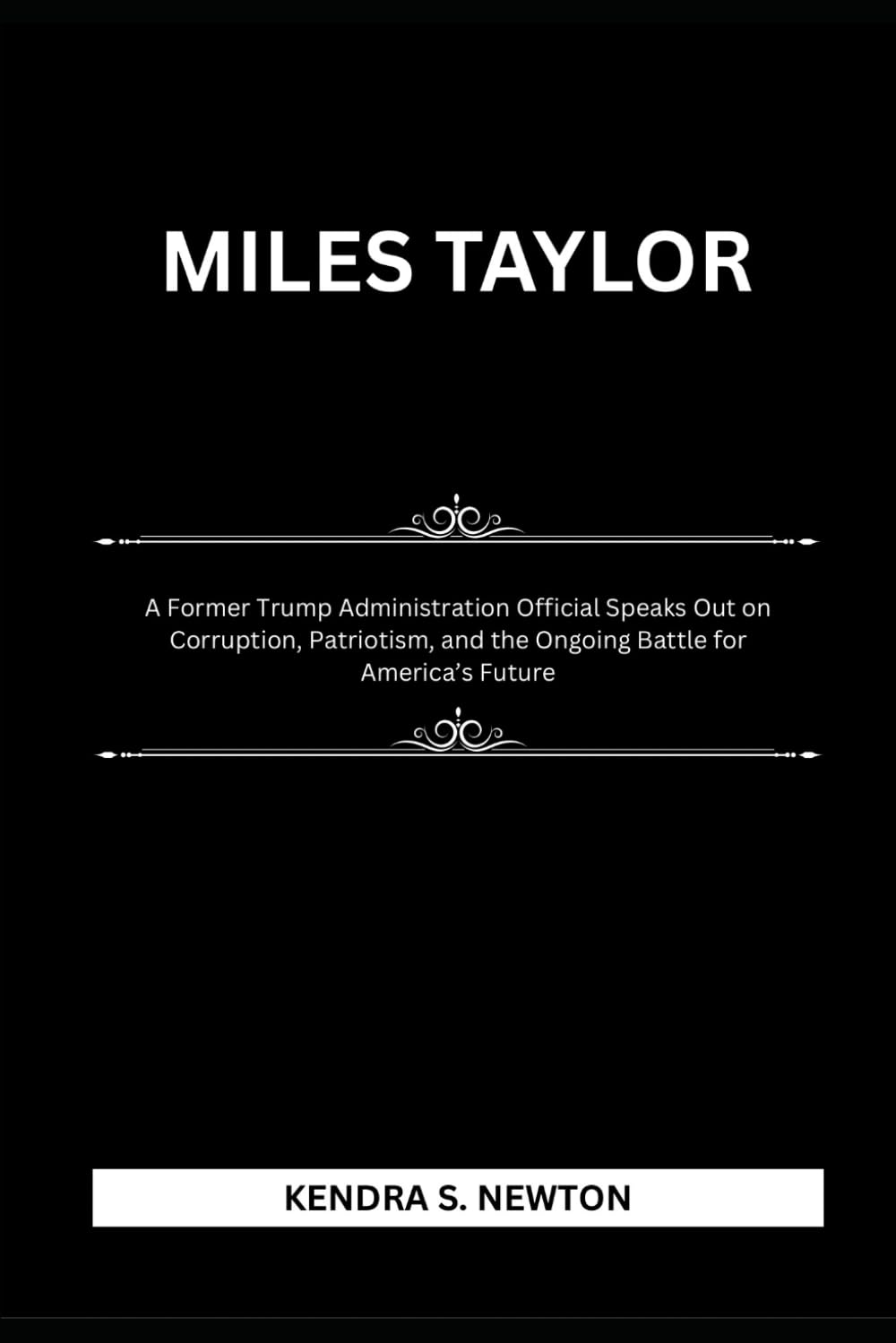 MILES TAYLOR: A Former Trump Administration Official Speaks Out on Corruption, Patriotism, and the Ongoing Battle for America’s Future