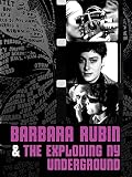 Barbara Rubin und die explodierende New Yorker Underground-Szene