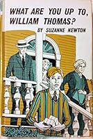 What Are You Up To, William Thomas? 0664326188 Book Cover