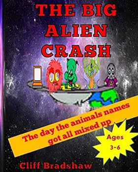 Paperback The Big Alien Crash: The day the animals lost their names Book