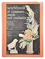 Workbook of containers, stands and mechanics: With 33 arrangements and 34 drawings B0008A63AI Book Cover