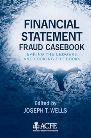 Financial Statement Fraud Casebook: Baking the Ledgers and Cooking the Books book cover