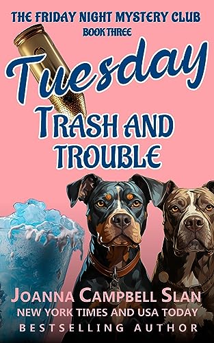 Tuesday Trash and Trouble: Book 3 in the Friday Night Mystery Club Series