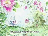 ¿Quien ha robado la luna? 849404172X Book Cover