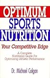 Optimum Sports Nutrition: Your Competitive Edge by Michael Colgan (1993-01-03)