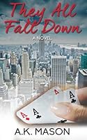 They All Fall Down 0692519599 Book Cover