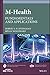 m-Health: Fundamentals and Applications (IEEE Press Series on Biomedical Engineering)