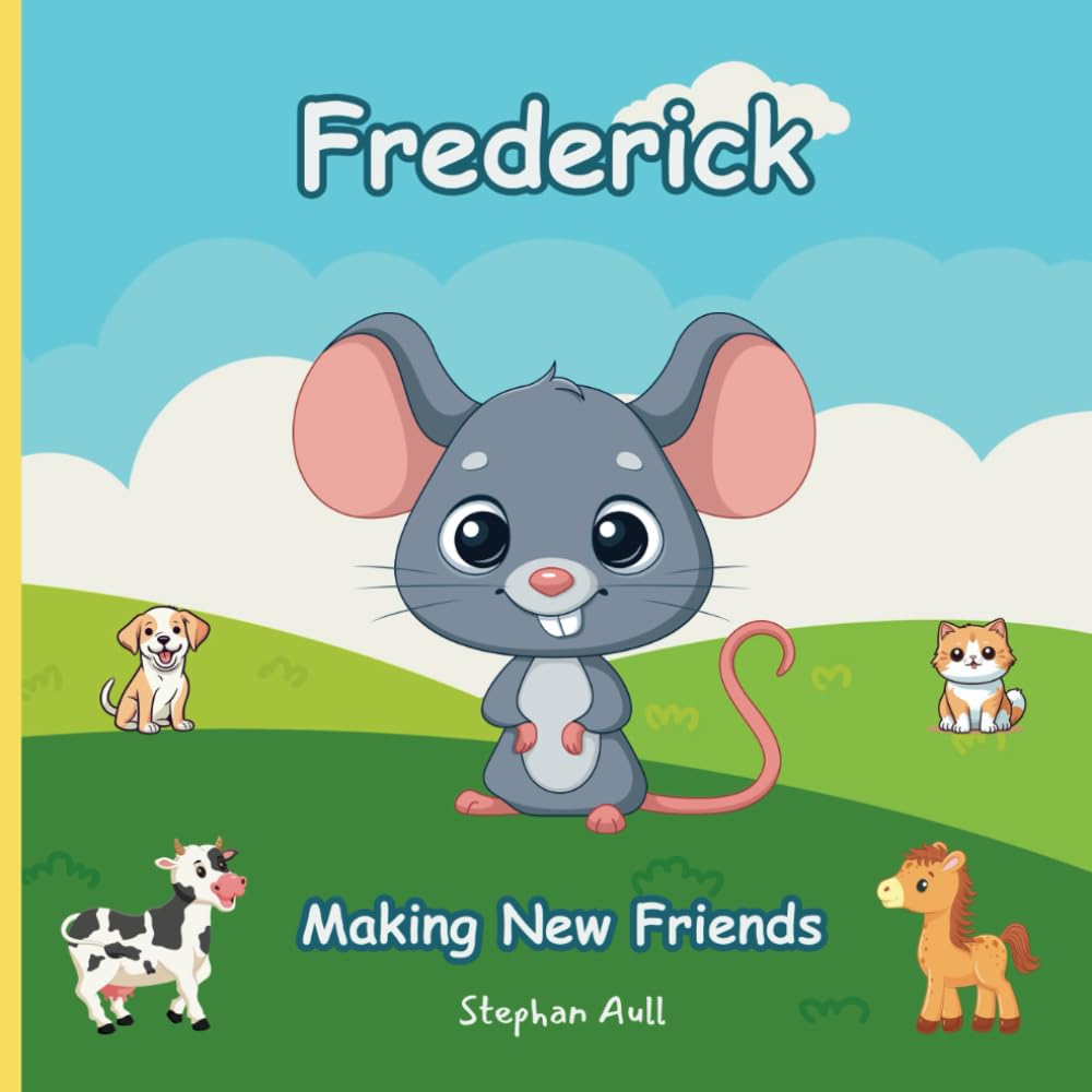 Frederick - Making New Friends: 26 Pages - Age 2-5
