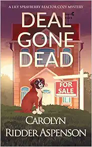 Deal Gone Dead: A Lily Sprayberry Realtor Cozy Mystery book cover