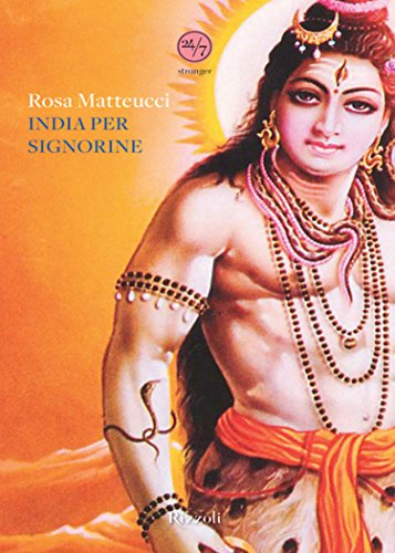 Rosa Matteucci – India per Signorine (2011)