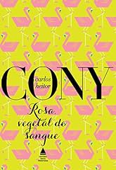 Capa de Rosa, vegetal de sangue: (Uma tragédia carioca) (Cony Nova Fronteira Acervo)
