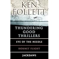 Ken Follett's Thundering Good Thrillers