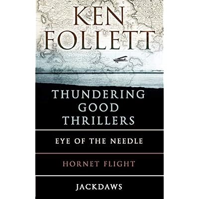 Ken Follett's Thundering Good Thrillers