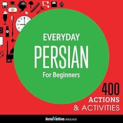 Couverture de Everyday Persian for Beginners - 400 Actions & Activities