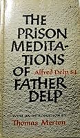 The Prison Meditations of Father Delp B001CK9JBI Book Cover