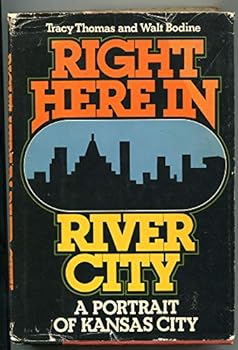 Hardcover Right here in river city: A portrait of Kansas City Book