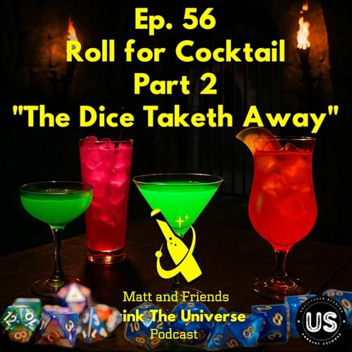 Page de couverture de 56. Roll for Cocktail Part 2 "The Dice Taketh Away"