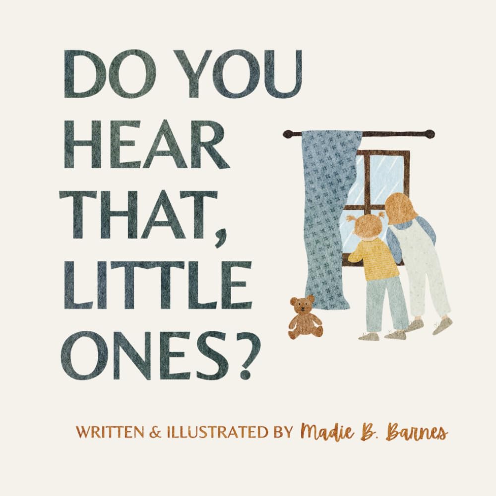 Do You Hear That, Little Ones?