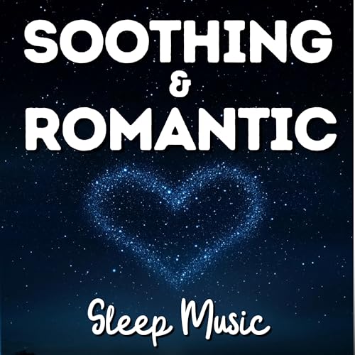 Soothing & Romantic Sleep Music Podcast Por  arte de portada