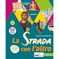 La strada con l'altro. Ediz. verde. UdA multidisciplinari di educazione civica e IRC. Per le Scuole superiori. Con e-book. Con espansione online
