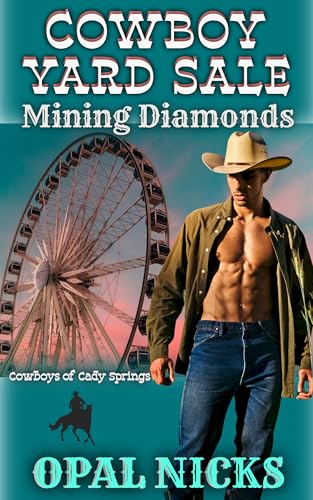 Cowboy Yard Sale - Mining Diamonds: Cowboys of Cady Springs