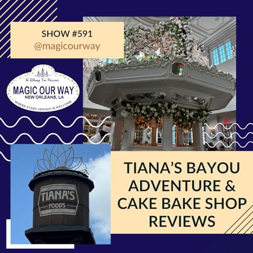 Page de couverture de Tiana’s Bayou Adventure & Cake Bake Shop Reviews - MOW #591