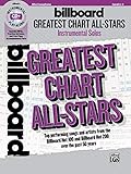 Billboard Greatest Chart All-Stars Instrumental Solos: Top Performing Songs and Artists from the Billboard Hot 100 and Billboard Hot 200 over the Past 50 years, Book & CD (Instrumental Solos Series)