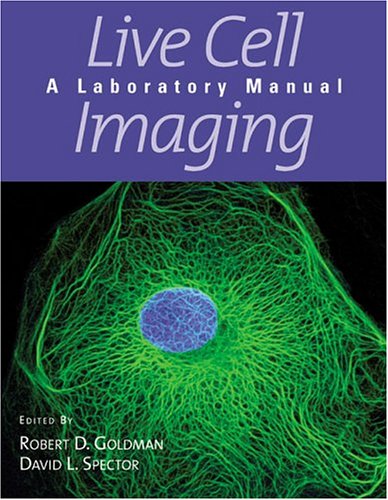 Live Cell Imaging: A Laboratory Manual