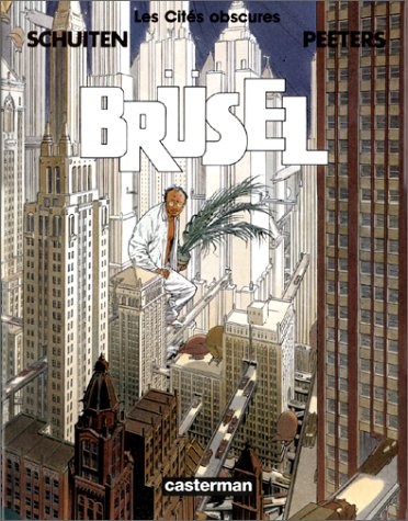 Télécharger Les Cités Obscures, tome 7 : Brüsel PDF