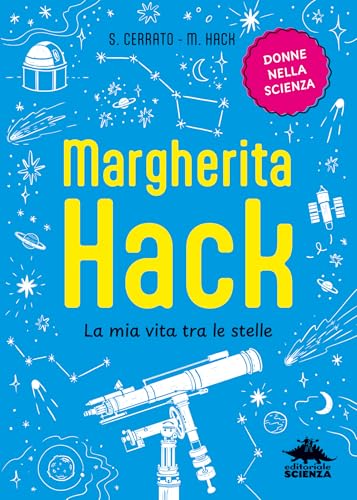 Margherita Hack. La mia vita tra le stelle