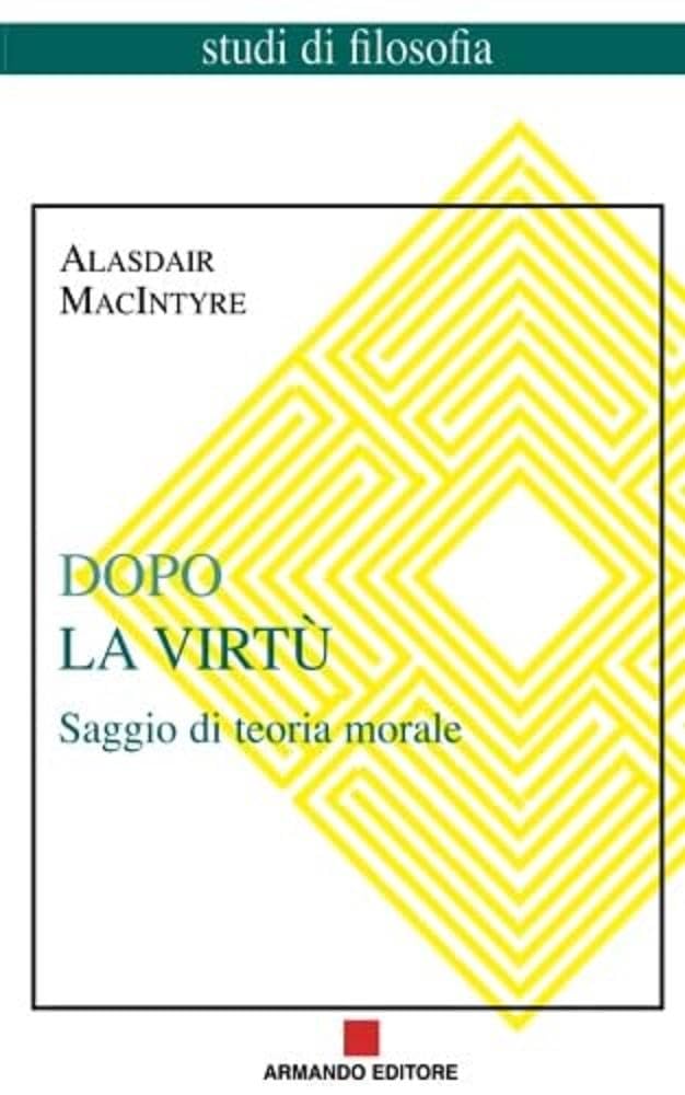 Dopo la virtù. Saggio di teoria morale
