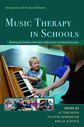 Music Therapy in Schools: Working with Children of All Ages in Mainstream and Special Education