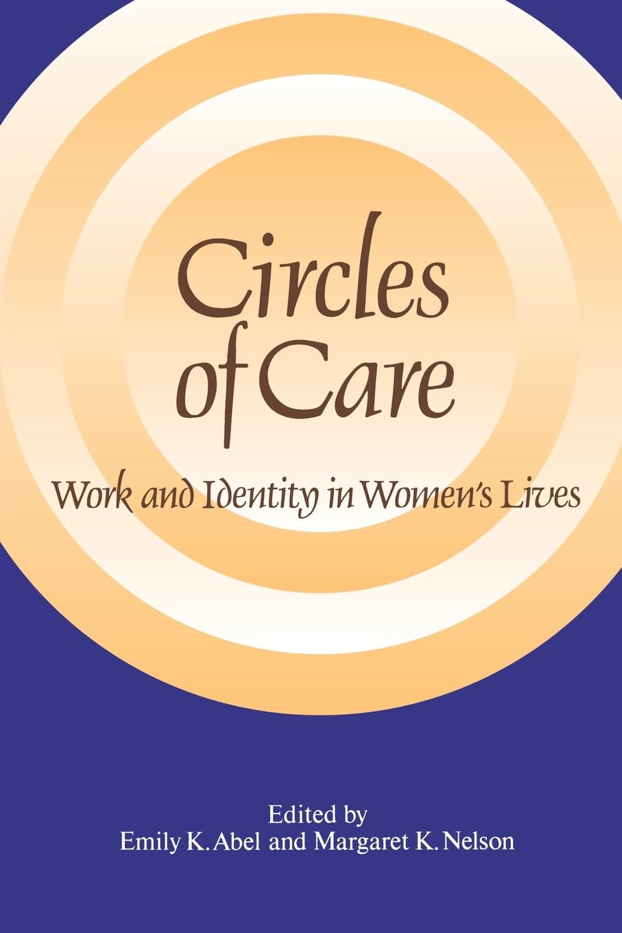 Circles of Care: Work and Identity in Women's L, Abel, Nelson+-
